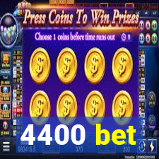 4400 bet